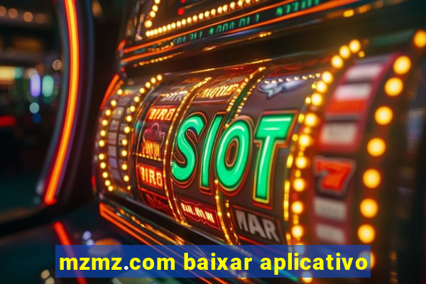 mzmz.com baixar aplicativo